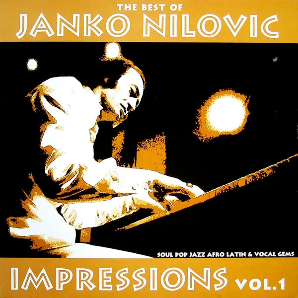 Impressions Vol. 1 (The Best Of Janko Nilovic)