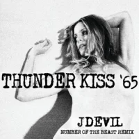 Thunder Kiss '65 (J Devil Number Of The Beast Remix)