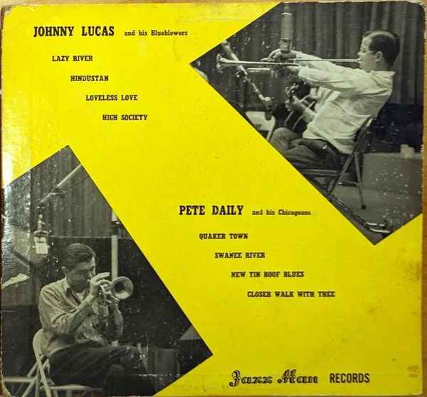Johnny Lucas And His Blueblowers / Pete Daily And His Chicagoans