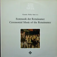 Festmusik Der Renaissance / Ceremonial Music Of The Renaissance