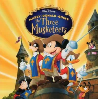 Mickey, Donald, Goofy: The Three Musketeers (An Original Walt Disney Records Soundtrack)