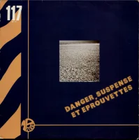 Danger, Suspense Et  Eprouvettes
