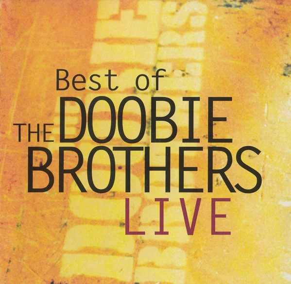 Best Of The Doobie Brothers Live
