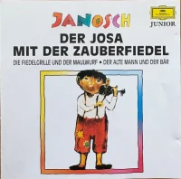 Der Josa Mit Der Zauberfiedel / Die Fidelgrille Und Der Maulwurf / Der Alte Mann Und Der Bär