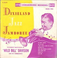 Dixieland Jazz Jamboree (Instrumental Improvizations By "Wild Bill" Davison And His Commodores Volume Three)