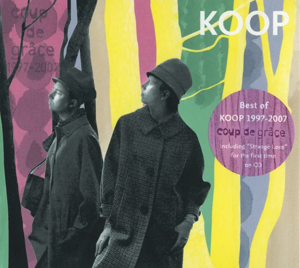 Coup De Grâce (Best Of Koop 1997-2007)