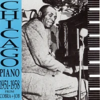 Chicago Piano 1951-1958 From Cobra + JOB