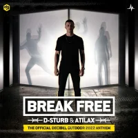 Break Free (The Official Decibel Outdoor 2022 Anthem)