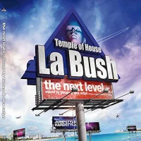 La Bush - The Next Level