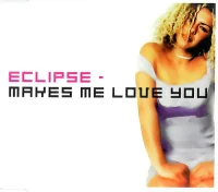 Makes Me Love You