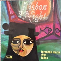 Lisbon by Night (Fernanda Maria sings Fados)