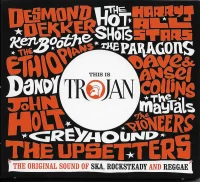 This Is Trojan (The Original Sound Of Ska, Rocksteady And Reggae)