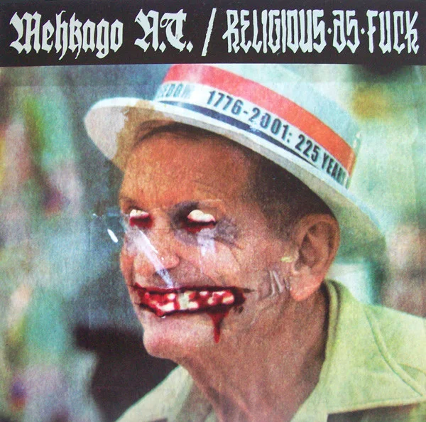 Mehkago N.T. / Religious As Fuck Split
