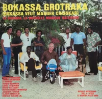 Bokassa Grotraka (Bokassa Veut Manger Chisskar)