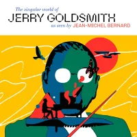 The Singular World Of Jerry Goldsmith As Seen By Jean-Michel Bernard