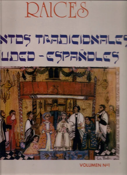 Cantos Tradicionales Judeo-Españoles (Vol-I)