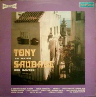 Tony De Matos & Saudade Dos Santos