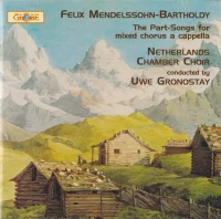 The Part-Songs For Mixed Chorus A Cappella