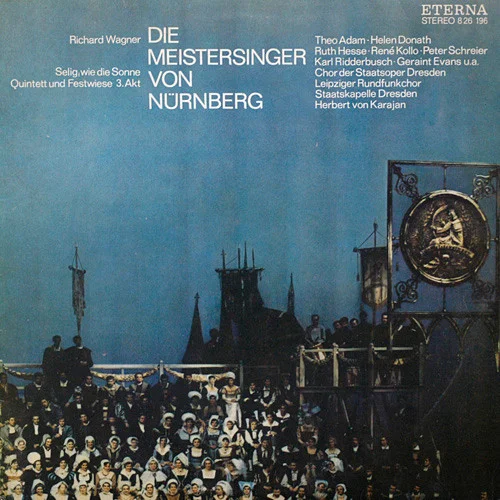 Die Meistersinger Von Nürnberg (Selig Wie Die Sonne / Quintett 3. Aufzug Und Festwiese)