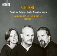 Piano Trios • Notturno • Rondo • Arpeggione Sonata