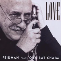 Love (Feidman Plays Ora Bat Chaim)