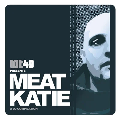 Lot49 Presents Meat Katie: A DJ Compilation