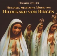 Heilsame, Meditative Musik Von Hildegard Von Bingen