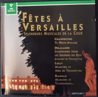 Fêtes À Versailles - Splendeurs Musicales De La Cour
