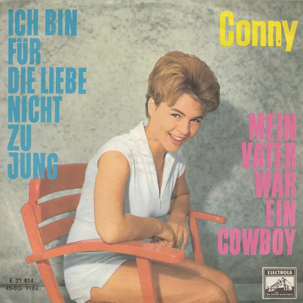 Ich Bin Für Die Liebe Nicht Zu Jung / Mein Vater War Ein Cowboy
