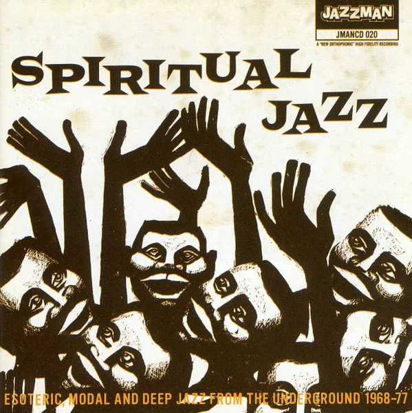 Spiritual Jazz (Esoteric, Modal And Deep Jazz From The Underground 1968-77)