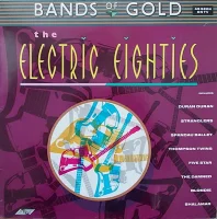Bands Of Gold: The Electric Eighties