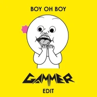 Boy Oh Boy (Gammer Edit)