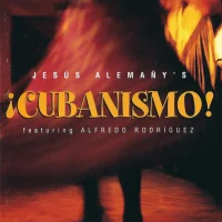 Jesús Alemañy's ¡Cubanismo!