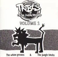 Tribes Of Da Undaground Volume 1 - The Urban Grooves & The Jungle Tracks