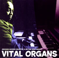 Grooovy Sounds Unlimited & Mr Fine Wine Present Vital Organs