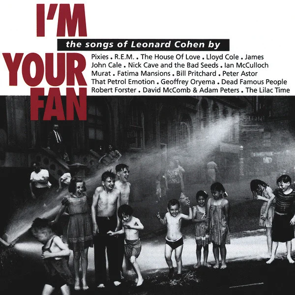I'm Your Fan • The Songs Of Leonard Cohen By...
