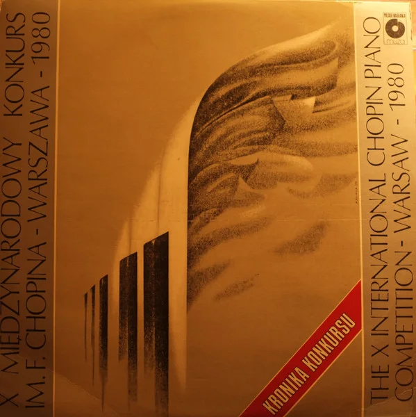 X Miedzynarodowy Konkurs Im. F. Chopina - Warszawa - 1980 / The X International Chopin Piano Competition - Warsaw - 1980