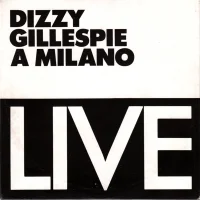 Dizzy Gillespie A Milano Live