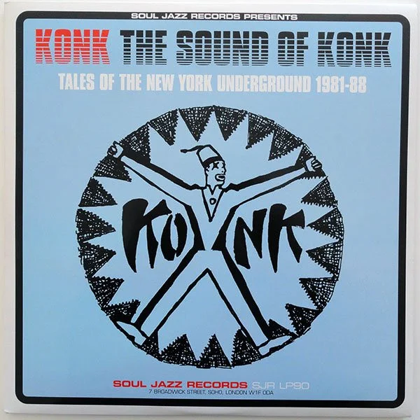 The Sound Of Konk (Tales Of The New York Underground 1981-88)