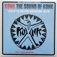 The Sound Of Konk (Tales Of The New York Underground 1981-88)