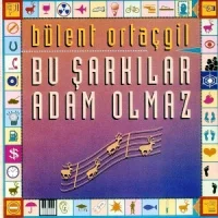 Bu Şarkılar Adam Olmaz
