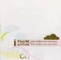 You Make Me Nervous