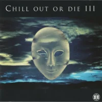 Chill Out Or Die III