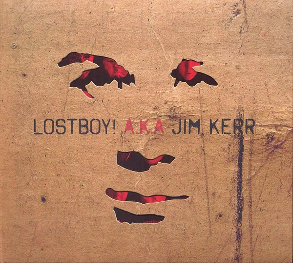 Lostboy! A.K.A Jim Kerr