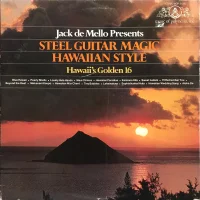 Jack de Mello Presents Steel Guitar Magic Hawaiian Style: Hawaii's Golden 16