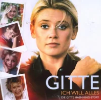 Ich Will Alles - Die Gitte Haenning-Story