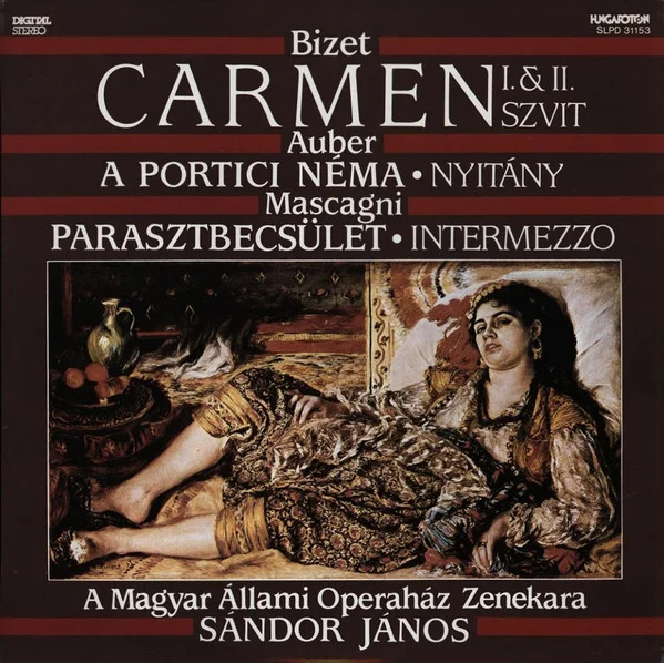 Carmen I,& II. Szvit / A Portici Néma Nyitány / Parasztbecsület Intermezzo