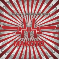 DJ Marky & Friends Presents: Makoto