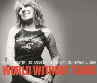 World Without Tears (El Rey Theatre, Los Angeles, Wednesday, September 5, 2007)