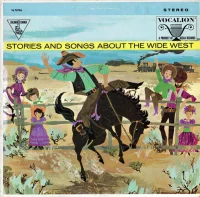 Stories And Songs About The Wide West